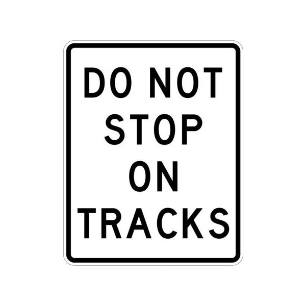 R8-8 - Do Not Stop On Tracks Sign