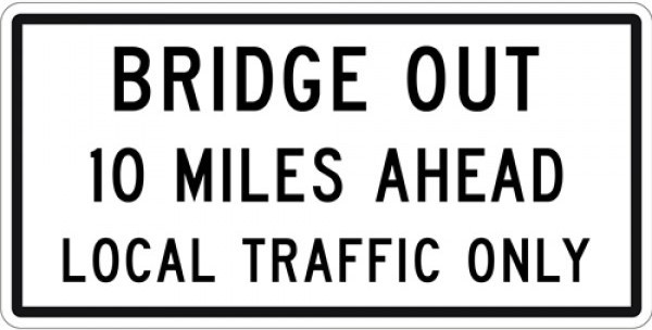 R11-3b - Bridge Out Local Traffic Only Sign