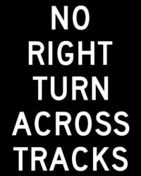 R3-1a- No Right Turn Across Tracks Sign