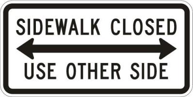 R9-10 - Sidewalk Closed Use Other Side Sign
