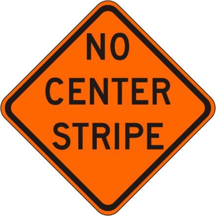 W8-12- No Center Stripe Sign