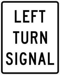  R10-10L- Left Turn Signal Sign
