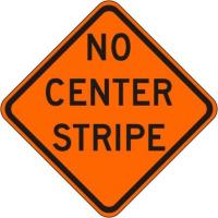 W8-12- No Center Stripe Sign