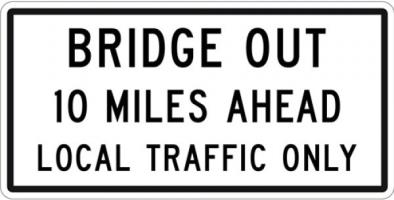 R11-3b- Bridge Out Local Traffic Only Sign
