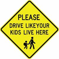 AR-777a- Drive Like Your Kids Live Here Signs
