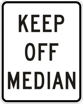 R11-1 - Keep off Median Sign