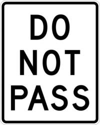 R4-1 - Do Not Pass Sign