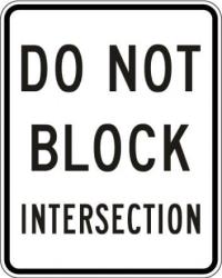 R10-7- Do Not Block Intersection Sign 