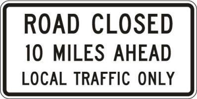 R11-3a - Road Closed Local Traffic Only Sign