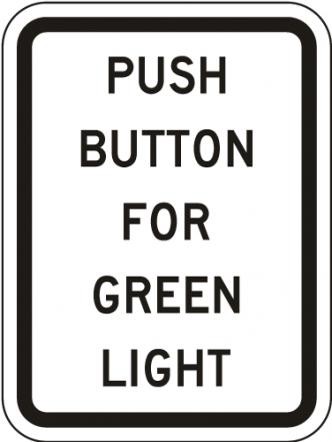 R10-3 - Push Button For Green Light Sign