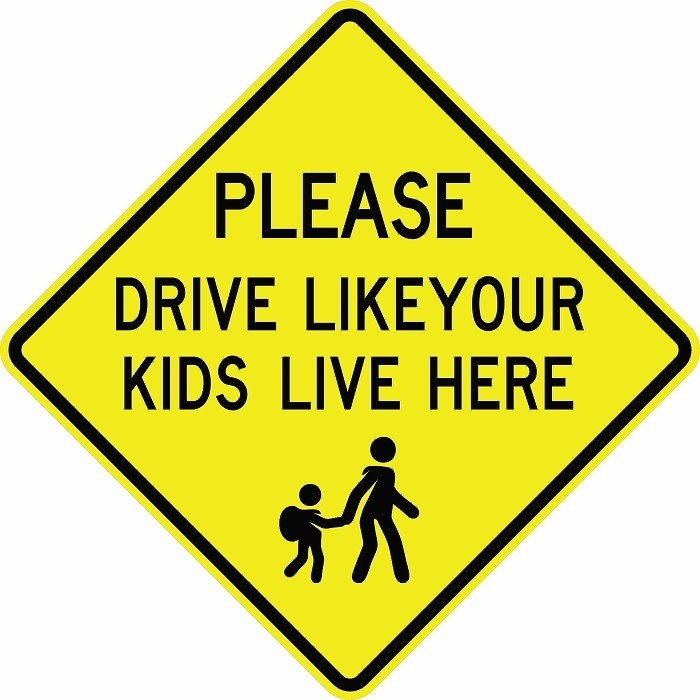 AR-777a - Drive Like Your Kids Live Here Signs