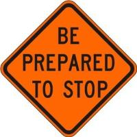 W3-4-O- Be Prepared To Stop Sign