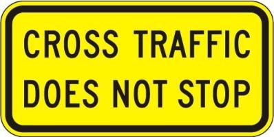 W4-4P - Cross Traffic Does Not Stop Sign