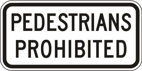 R5-10c - No Pedestrians Sign