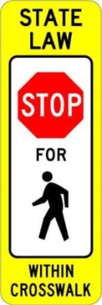 R1-6a- Pedestrian Crossing Stop Sign 