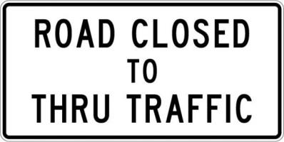 R11-4- Road Closed To Thru Traffic Sign