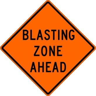 W22-1-O- Blasting Zone Ahead Sign