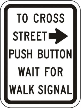 R10-4a - To Cross Street Push Button Sign