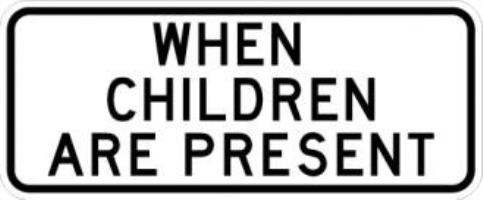 S4-2 - When Children are Present Signs