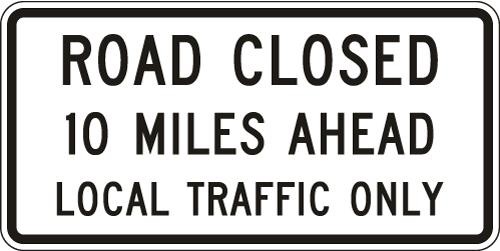 R11-3a - Road Closed Local Traffic Only Sign