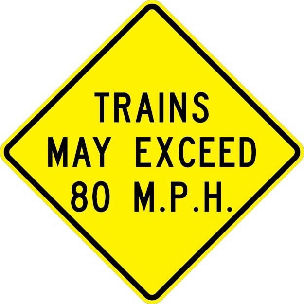 W10-8 - Trains May Exceed 80 MPH Sign