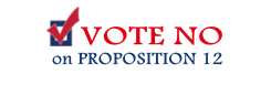 Vote No - Proposition 12