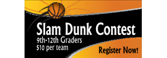 Slam Dunk Contest - 9th-10th Graders