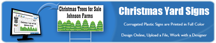 Christmas Yard Signs header image. Blue background. There is a graphic of a computer monitor on the far left with n embossed blue arrow bending out of it pointing down and to the right. It points at a yard sign that says "Christmas trees for sale" in black letting on the top line. Below that line the black text reads "Johnson Farms."  Beneath the text there are graphic of 9 evergreen trees in varying sizes. The yard sign has a white background.