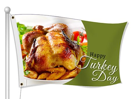 Graphic of a fabric flag on a pole with grommets to the left. The flag is half white and half forest green. To the right there is a photo of a golden brow plated whole turkey with salad greens behind it. Text in the bottom right reads "Happy Turkey Day." "Happy is in smaller black text, while "Turkey Day" appears in larger white cursive text.