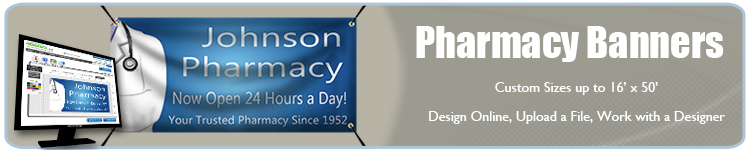 Pharmacy  Banners - Custom Vinyl Banners for Pharmacies