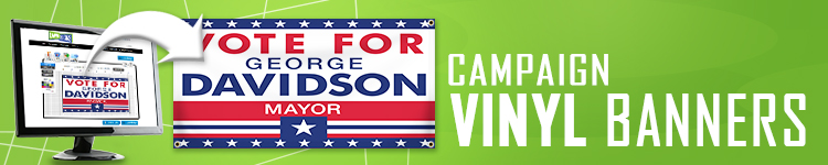 Campaign Vinyl Banners | LawnSigns.com