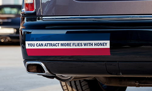You can attract more flies with honey bumper sticker