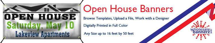 Custom Open House Banners from Wholesalebannerz.com