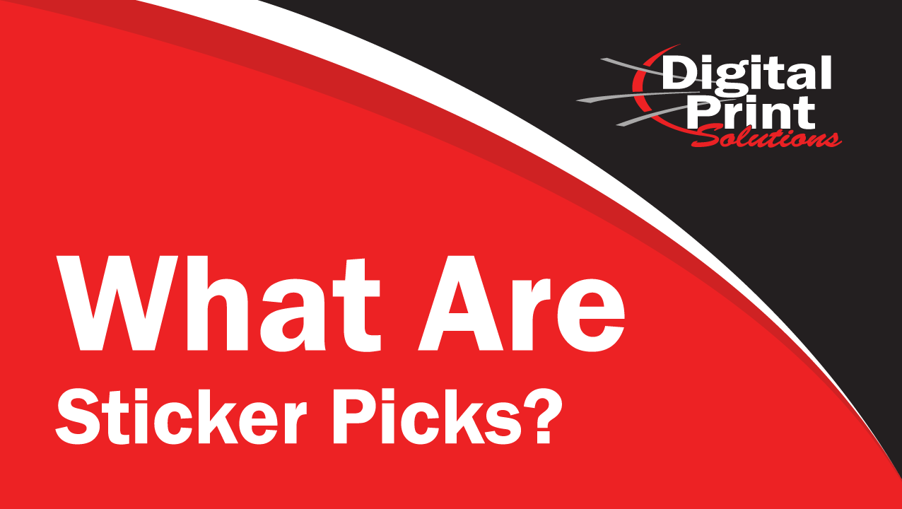 What Are Sticker Picks? | Digitalprintsolutions.com