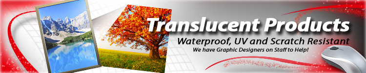 Wholesale Translucent Products header image. Text is Translucent Products Waterproof, UV and Scratch Resistant We Have Graphic Designers on Staff to Help.