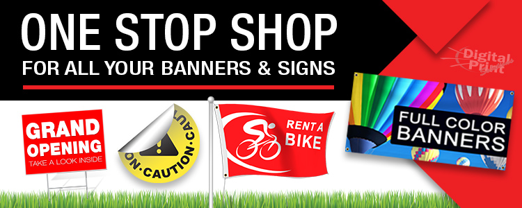 One Stop Shop for Banners & Signs | Digital Print Solutions