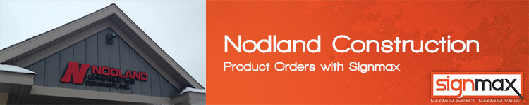 Custom Signage for Nodland Construction by Signmax.com