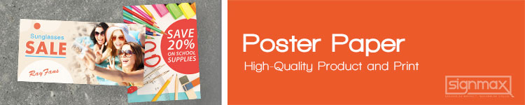 Poster Paper | Signmax.com