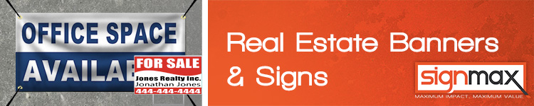 Custom Real Estate Signs and Banners from Signmax